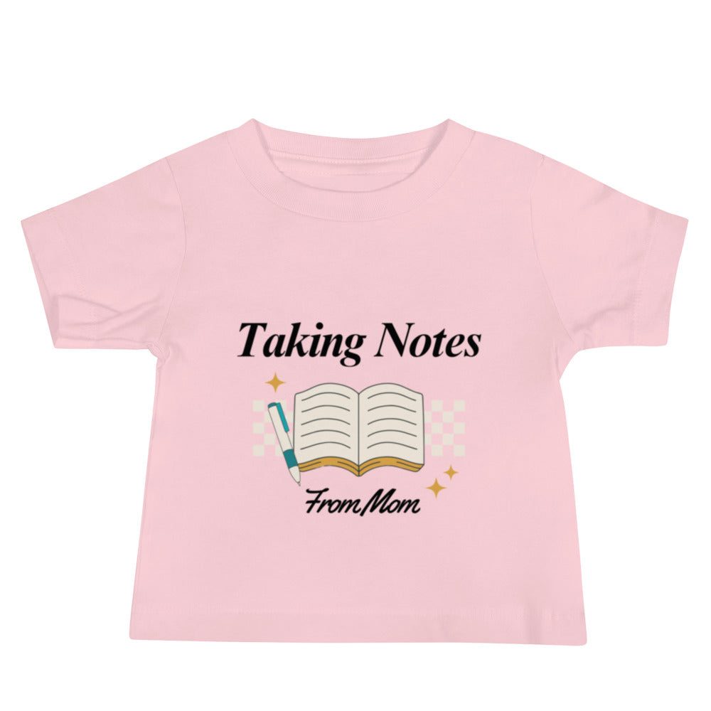 Taking Notes From Mom Baby Tee