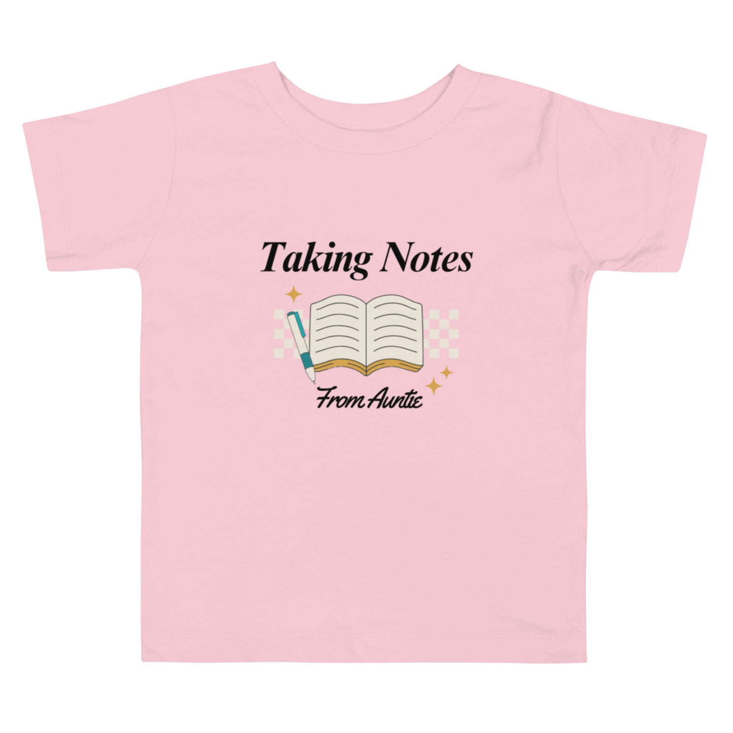 Taking Notes From Auntie Toddler Tee